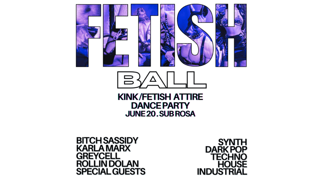 Bold capitalized lettering of the word fetish ball with images of dancers wearing leather in the letters.